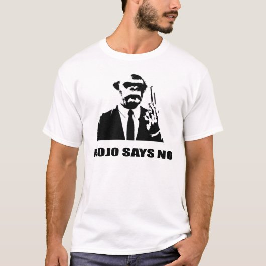 "Mojo sagt nein " T-Shirt (Vorderseite)