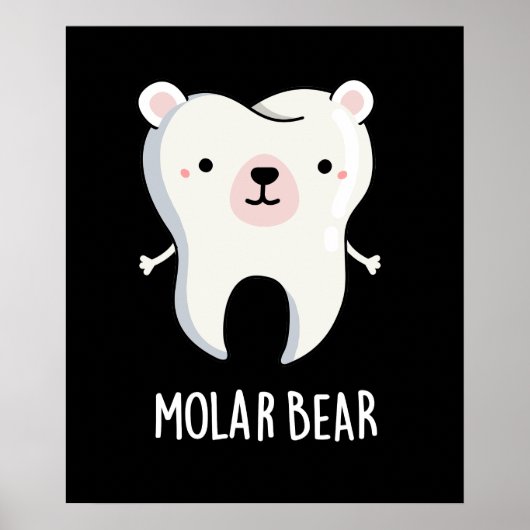 Molar Bear Funny Tooth Puff Dark BG Poster (Vorne)