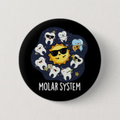 Molar System Funny Dental Astronomie Pun Dark BG Button (Vorderseite)