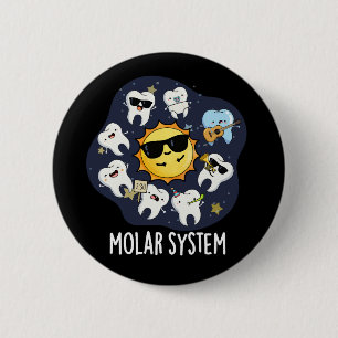 Molar System Funny Dental Astronomie Pun Dark BG Button