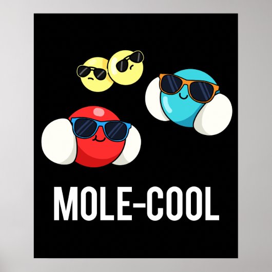 Mole-Cool Funny Molecule Pun Dark BG Poster (Vorne)