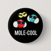 Mole-Coole Funny Molecule Pun Dark BG Button (Vorderseite)