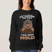 Mole Day Funny Mole spricht über Mole Sweatshirt (Vorderseite)