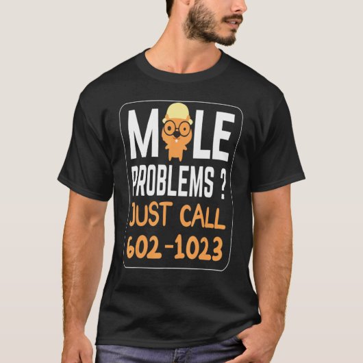 Mole Day Mole Problems Fun Just Call Avogadro's Nu T-Shirt (Vorderseite)
