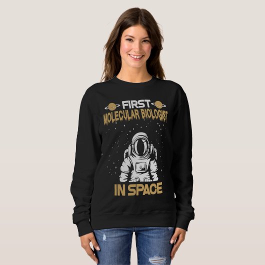 Molecular Biologist In Space Sweatshirt (Vorne ganz)