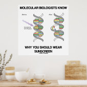 Molekularbiologen wissen, warum man Sonnenschutzmi Poster (Küche)