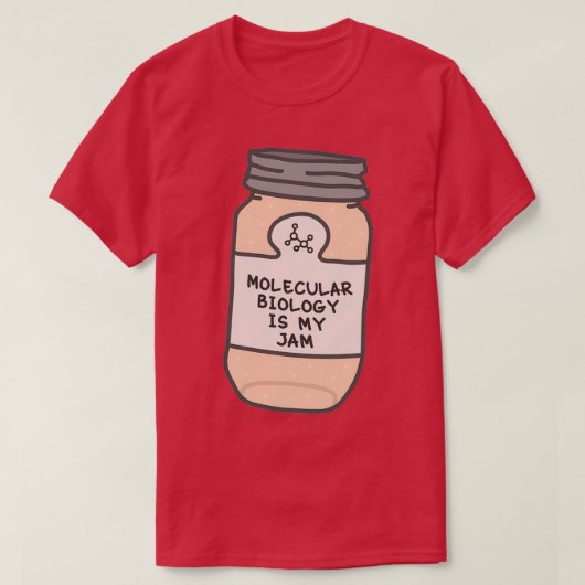 Molekularbiologie ist mein Jam T-Shirt (Design vorne)