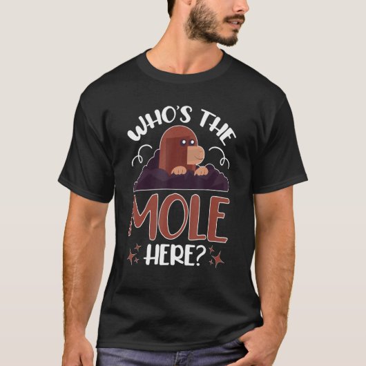 Moles, die hier das Loch ist T-Shirt (Vorderseite)