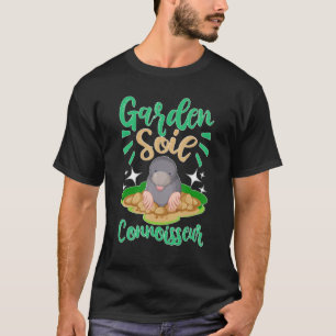 Moles Garden Soil Connoisseur T-Shirt