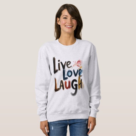 Moletom Básico Feminino Live Love Laugh Sweatshirt (Vorne ganz)