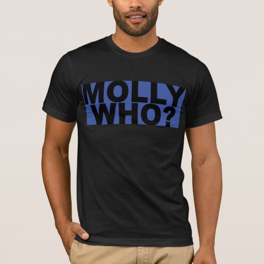 Molly wer? T-Shirt (Vorderseite)