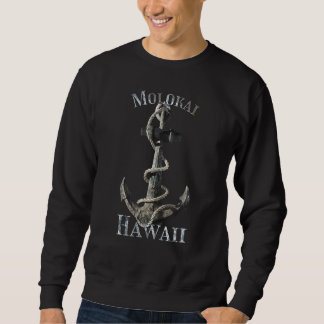 Molokai Hawaii Vacation Nautical Anchor Sailing Sweatshirt