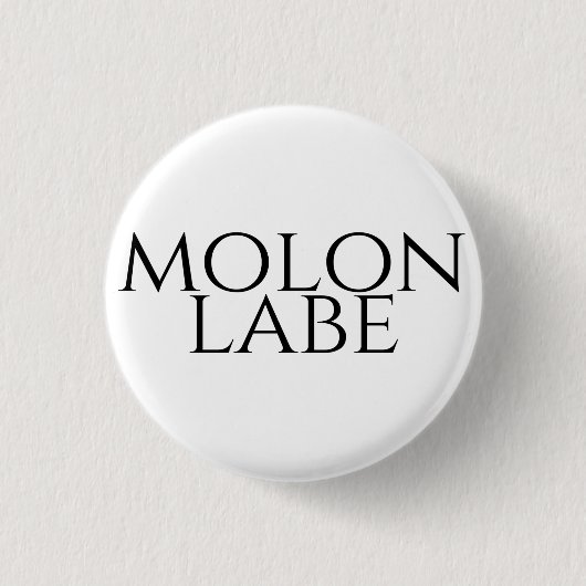 Molon Labe Button (Vorderseite)
