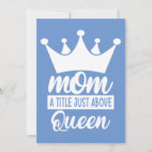Mom A Title Just Above The Queen Classic Einladung (Rückseite)