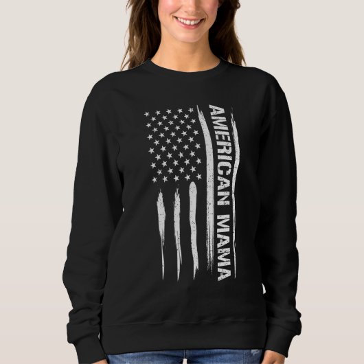 Mom American Mama - American Flag Sayings Sweatshirt (Vorderseite)