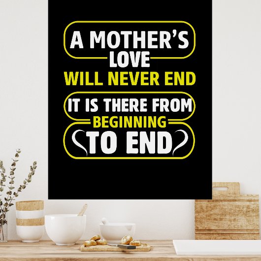 Mom Art A Mother's Love Never End Poster (Küche)