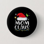 Mom Claus Christmas Lights Pajama Xmas Family Matc Button (Vorderseite)