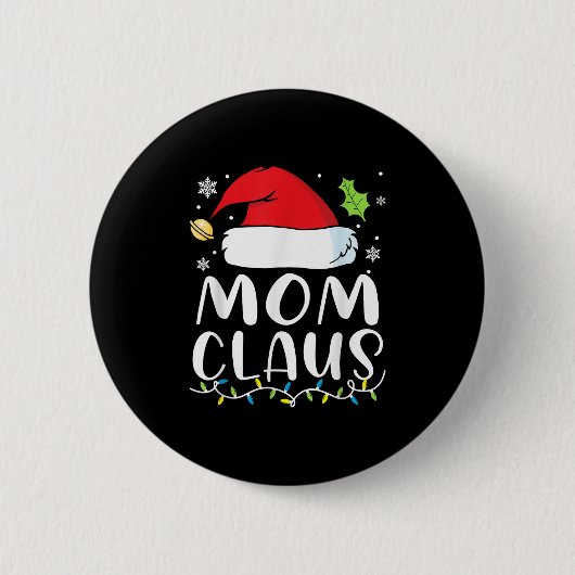 Mom Claus Christmas Lights Pajama Xmas Family Matc Button (Vorderseite)