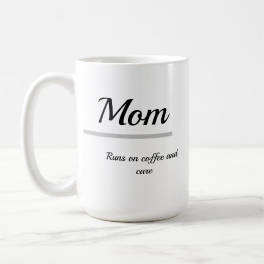 Mom Coffee Mug – Runs on Coffee and Care Kaffeetasse (Links)