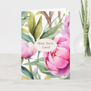 Mom, du wirst geliebt Pfingstrose Floral Karte