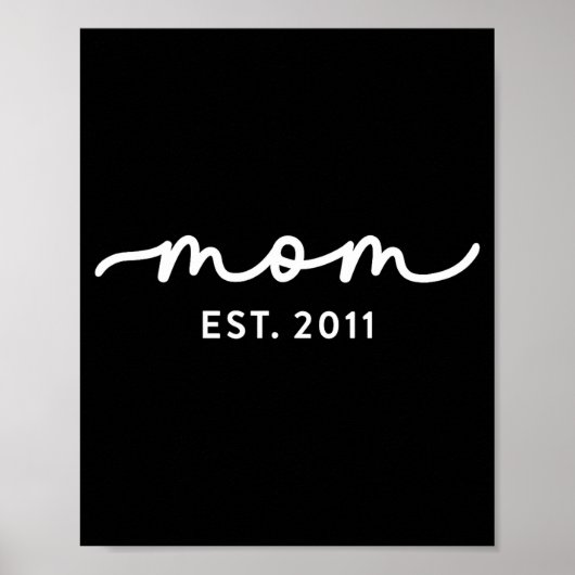 Mom Est 2011 Mom D Mother’s Day Ized Poster (Vorne)