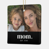  Mom Established Black White Modern Photo  Keramikornament (Links)