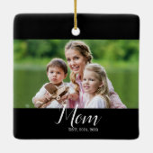 Mom Established Black White Script Photo  Keramikornament (Rückseite)