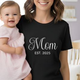 Mom Established New Mom Gift T-Shirt