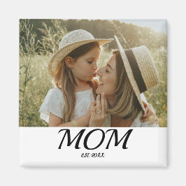 Mom Established Photo Gift  Magnet