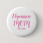 Mom Established Pink Script Name  Button (Vorderseite)