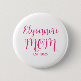 Mom Established Pink Script Name  Button