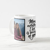 Mom Everything I Am Brush Script 2 Photo Kaffeetasse (Vorderseite Links)