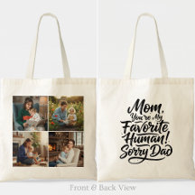 Mom Favorite Human Sorry Dad Four Photo Funny Grid
