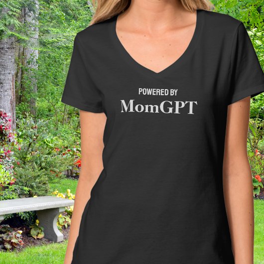Mom Funny Birthday - Powered By MomGPT - Ai Joke T-Shirt