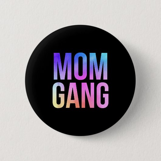 Mom Gang Funny Mom New Mom Button (Vorderseite)