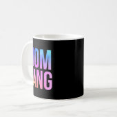 Mom Gang Funny Mom New Mom  Kaffeetasse (Vorderseite Links)