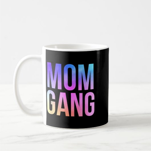 Mom Gang Funny Mom New Mom  Kaffeetasse (Links)
