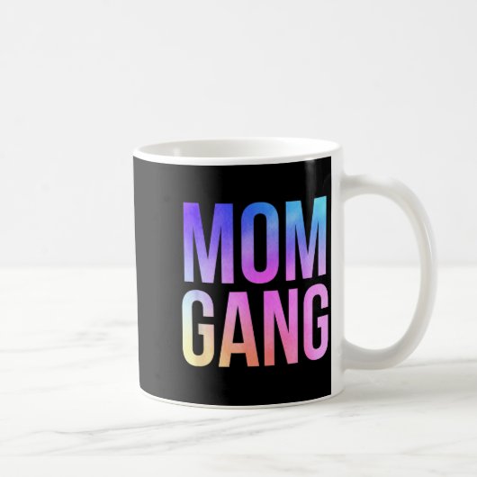 Mom Gang Funny Mom New Mom  Kaffeetasse (Rechts)