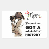 MOM HISTORY 2 RECHTECKIGER AUFKLEBER (Vorderseite)