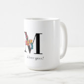 Mom I Love You – Custom Gift Mug for Mother's Day  Kaffeetasse (VorderseiteRechts)