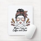 Mom I Run On Coffee And Chaos Mousepad (Mit Mouse)