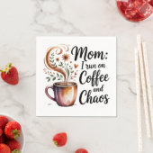 Mom I Run On Coffee And Chaos Serviette (Beispiel)