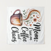 Mom I Run On Coffee And Chaos Wandteppich (Vorderseite (Horizontal))