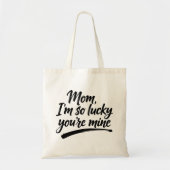 Mom Im So Lucky Youre Mine Brush Script 4 Photo Tragetasche (Vorne)