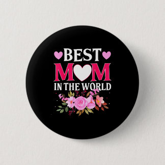 Mom in the world mommy floral mother's day cute mo button