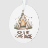 Mom Is My Home Base Ornament (Vorderseite)