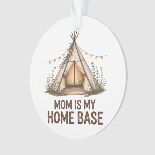 Mom Is My Home Base Ornament (Vorderseite)