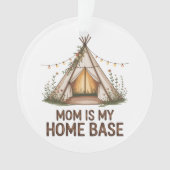Mom Is My Home Base Ornament (Vorderseite)