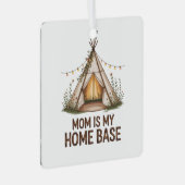 Mom Is My Home Base Ornament Aus Metall (Vorderseite Rechts)