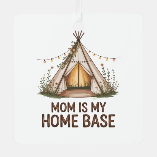 Mom Is My Home Base Ornament Aus Metall (Vorderseite)